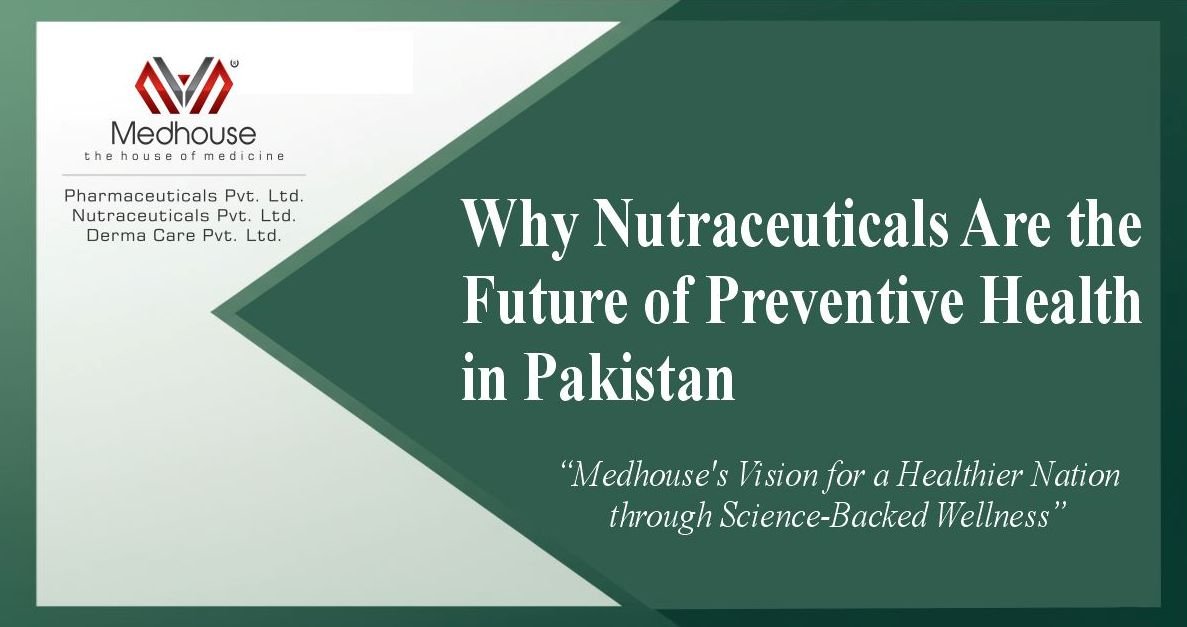 Nutraceuticals: The Future of Health in Pakistan